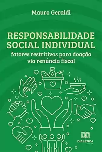 Livro PDF Responsabilidade social individual: fatores restritivos para doação via renúncia fiscal