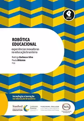 Livro PDF Robótica Educacional: Experiências Inovadoras na Educação Brasileira