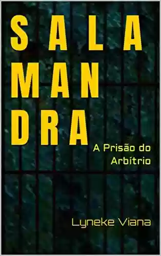 Livro PDF SALAMANDRA: A Prisão do Arbítrio
