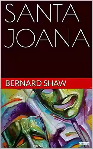 Capa do livro: SANTA JOANA - Bernard Shaw (Prêmio Nobel) - Ler Online pdf