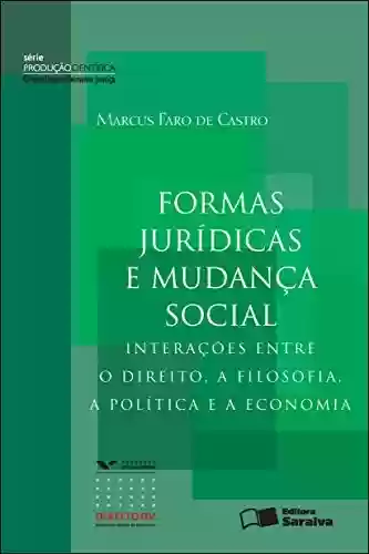 Livro PDF: SÉRIE PRODUÇÃO CIENTÍFICA - DDJ - FORMAS JURÍDICAS E MUDANÇA SOCIAL