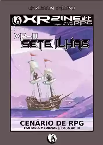 Capa do livro: Sete Ilhas: Cenário para RPG XR-III (XR Zine Livro 3) - Ler Online pdf