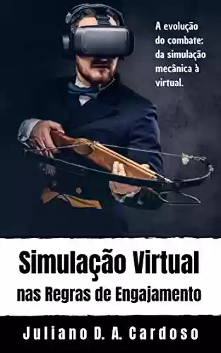 Livro PDF: Simulação Virtual nas regras de engajamento: do Exército Brasileiro