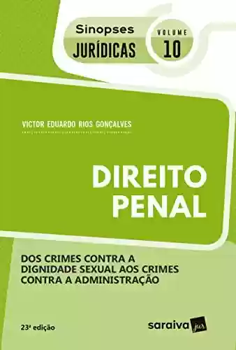 Livro PDF: Sinopses jurídicas - direito penal - dos crimes contra a dignidade sexual aos crimes contra a administração