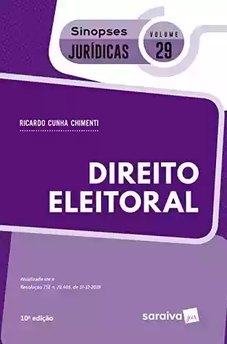 Capa do livro: Sinopses Jurídicas - Volume 29 - Direito eleitoral - Ler Online pdf