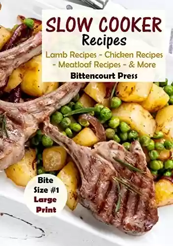 Livro PDF Slow Cooker Recipes - Bite Size #1: Lamb Recipes - Chicken Recipes - Meatloaf Recipes & More (Slow Cooker Bite Size) (English Edition)