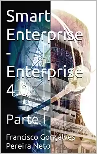 Livro PDF: Smart Enterprise - Enterprise 4.0: Parte I