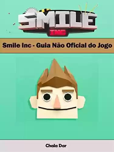 Capa do livro: Smile Inc - Guia Não Oficial Do Jogo - Ler Online pdf
