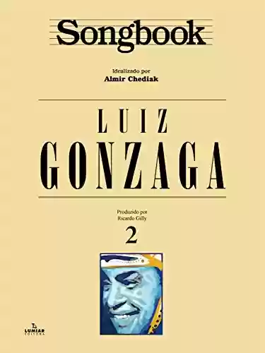Livro PDF: Songbook Luiz Gonzaga - vol. 2