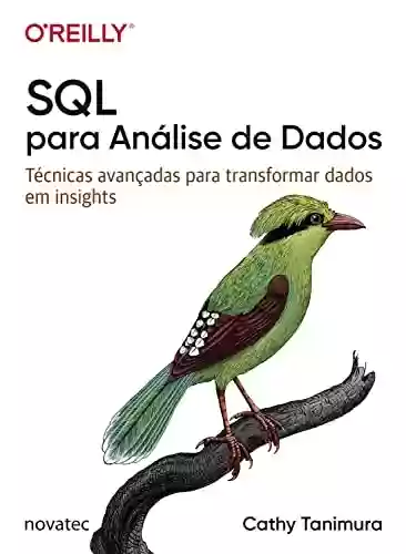 Livro PDF: SQL para Análise de Dados: Técnicas avançadas para transformar dados em insights