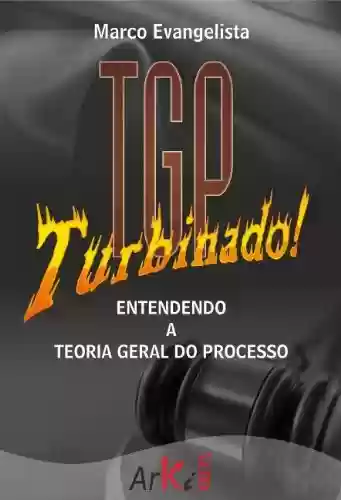 Livro PDF: TGP turbinado! - Entendendo a Teoria Geral do Processo