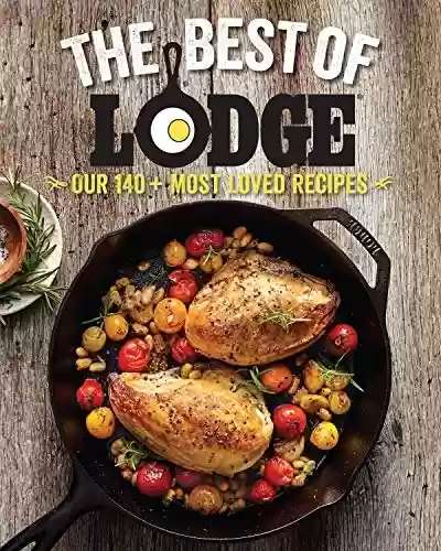 Capa do livro: The Best of Lodge: Our 140+ Most Loved Recipes (English Edition) - Ler Online pdf