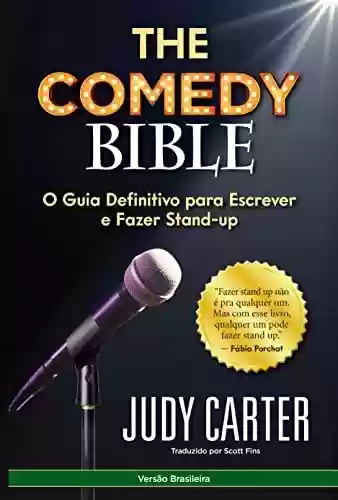 Livro PDF: The Comedy Bible: O Guia Definitvo para Escrever e Fazer Stand-up