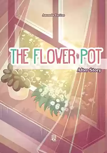 Livro PDF The Flower Pot - After Story