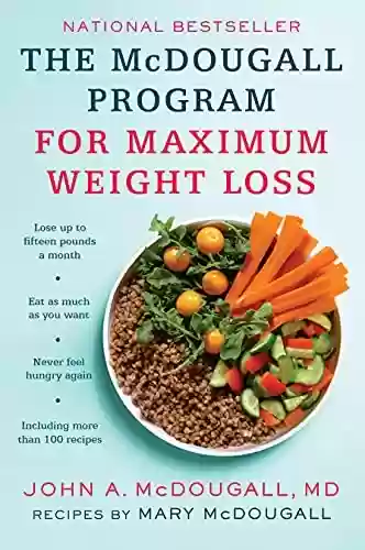Capa do livro: The Mcdougall Program for Maximum Weight Loss (English Edition) - Ler Online pdf