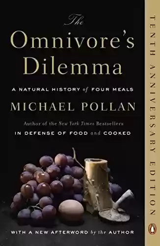 Livro PDF The Omnivore's Dilemma: A Natural History of Four Meals (English Edition)