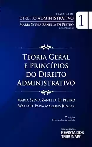 Livro PDF: Tratado de direito administrativo v.1 : teoria geral e princípios do direito administrativo direito administrativo