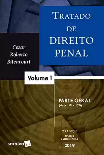 Livro PDF: Tratado de direito penal 1  - parte geral
