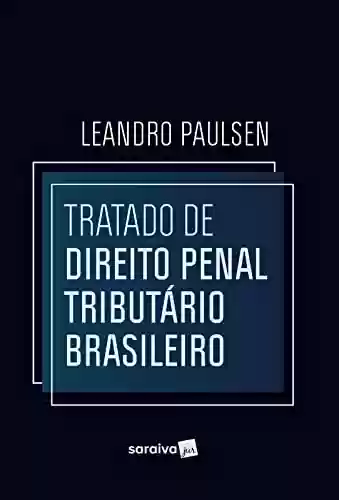Livro PDF: Tratado de direito penal tributário brasileiro
