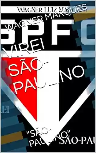 Livro PDF: VIREI SÃO-PAULINO: "SÃO-PAULINO"