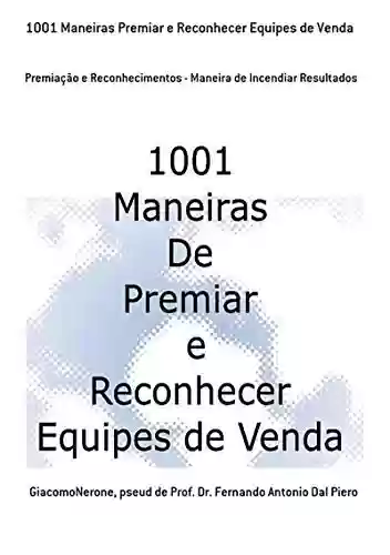 Livro PDF 1001 Maneiras Premiar E Reconhecer Equipes De Venda