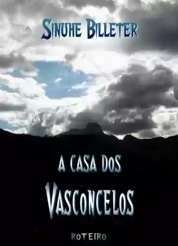 Capa do livro: A Casa dos Vasconcelos - Ler Online pdf