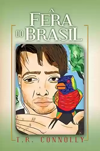Capa do livro: A Fera do Brasil - Ler Online pdf