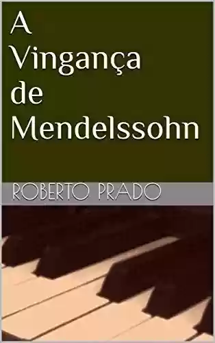 Capa do livro: A Vingança de Mendelssohn - Ler Online pdf