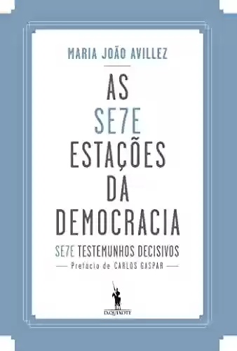 Livro PDF: As Sete Estações da Democracia Portuguesa