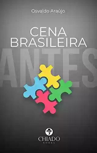 Capa do livro: Cena Brasileira (antes) - Ler Online pdf