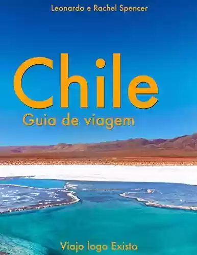 Livro PDF Chile – Guia de Viagem do Viajo logo Existo