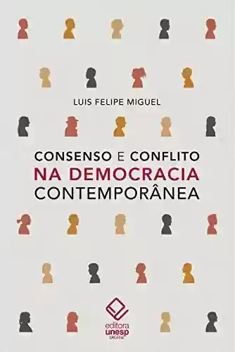 Livro PDF: Consenso e conflito na democracia contemporânea
