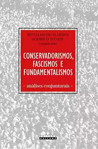 Capa do livro: Conservadorismos, fascismos e fundamentalismos: análises conjunturais - Ler Online pdf