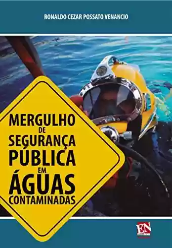 Livro PDF: Mergulho de Segurança Pública em Águas Contaminadas