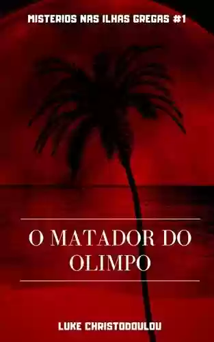 Capa do livro: O Matador do Olimpo - Ler Online pdf