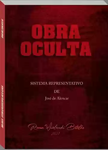 Livro PDF: O Sistema Representativo : Obra Oculta de José de Alencar