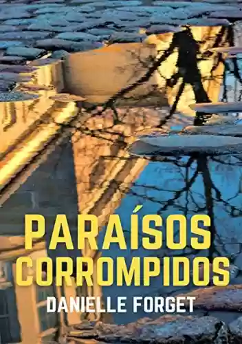 Capa do livro: Paraísos corrompidos - Ler Online pdf