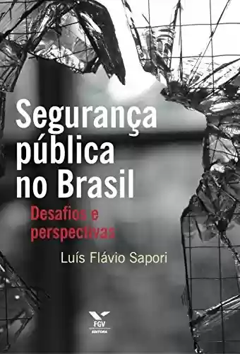 Livro PDF: Segurança pública no Brasil: desafios e perspectivas