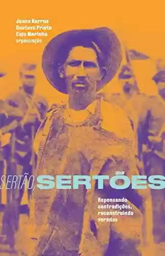 Capa do livro: Sertão, sertões: Repensando contradições, reconstruindo veredas - Ler Online pdf