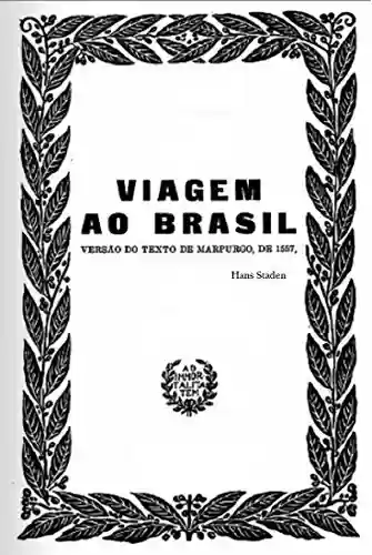 Capa do livro: Viagem ao Brasil: Hans Staden - Ler Online pdf