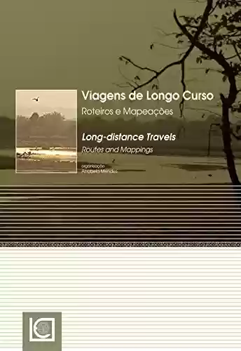 Capa do livro: Viagens de Longo Curso – Roteiros e Mapeações - Ler Online pdf