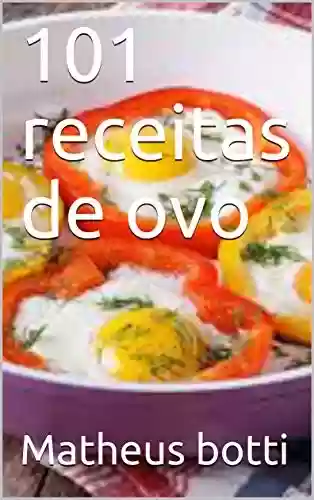 Capa do livro: 101 receitas de ovo - Ler Online pdf