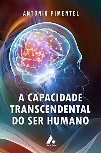 Livro PDF A CAPACIDADE TRANSCENDENTAL DO SER HUMANO