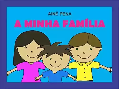 Capa do livro: A Minha Família - Ler Online pdf