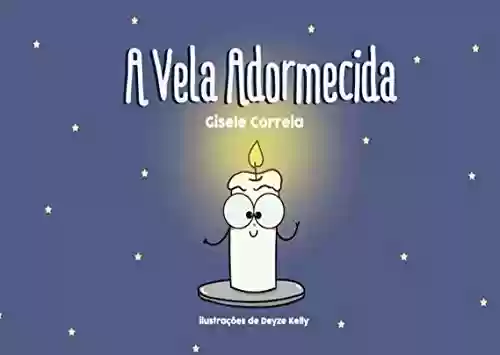 Capa do livro: A Vela Adormecida (Brazilian Portuguese Edition) - Ler Online pdf