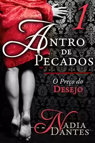 Livro PDF Antro de Pecados #1: O Preço do Desejo