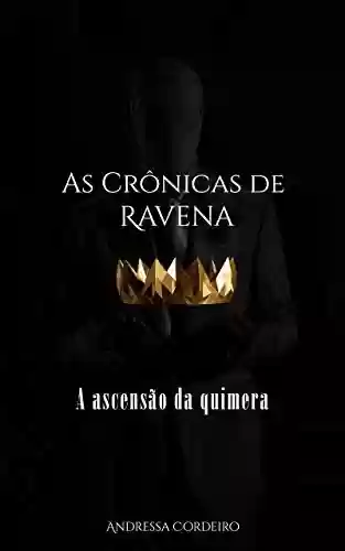 Livro PDF: As Crônicas de Ravena: A ascensão da quimera