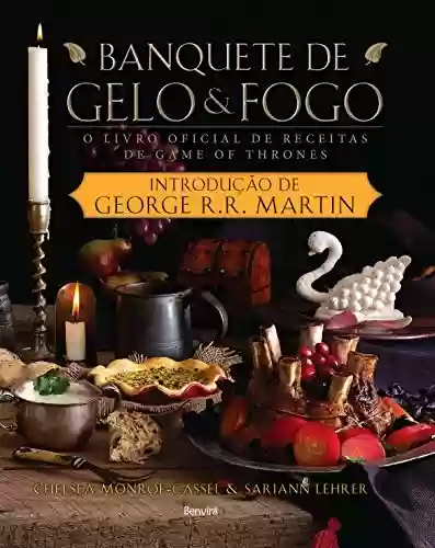 Livro PDF: BANQUETE DE GELO E FOGO – O livro oficial de receitas da série Game of Thrones
