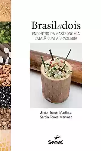 Livro PDF: Brasil a dois: Encontro da gastronomia catalã com a brasileira