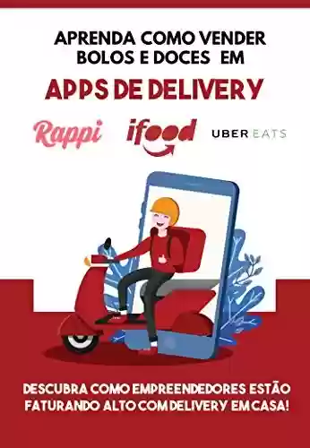 Livro PDF Como Vender Bolos e Doces no Ifood e outros apps de delivery